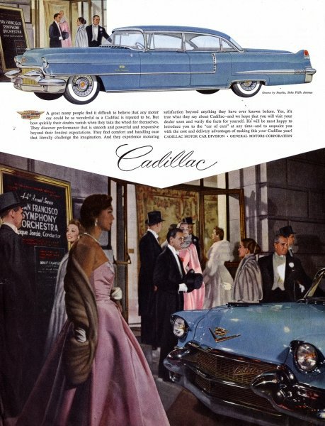 Ad_1956s_SF_Symphony.jpg - 1956 - A great many people find it difficult to believe that any motor car could be as wonderful as a Cadillac is reputed to be.